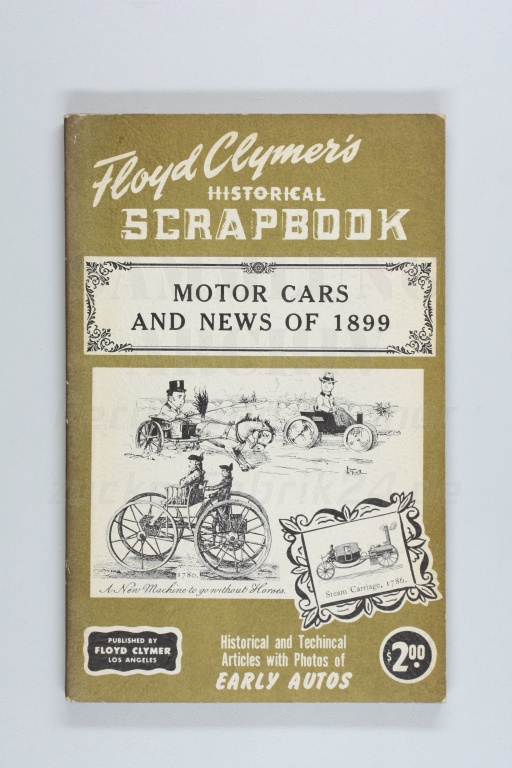 Floyd Clymers's Historical Scrapbook - Motorcars and News of 1899