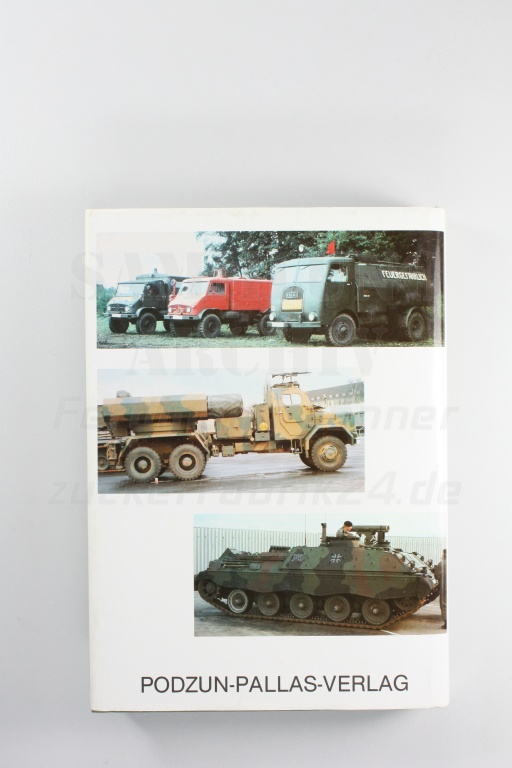 Die Rad- und Kettenfahrzeuge der Bundeswehr 1956 - 1986